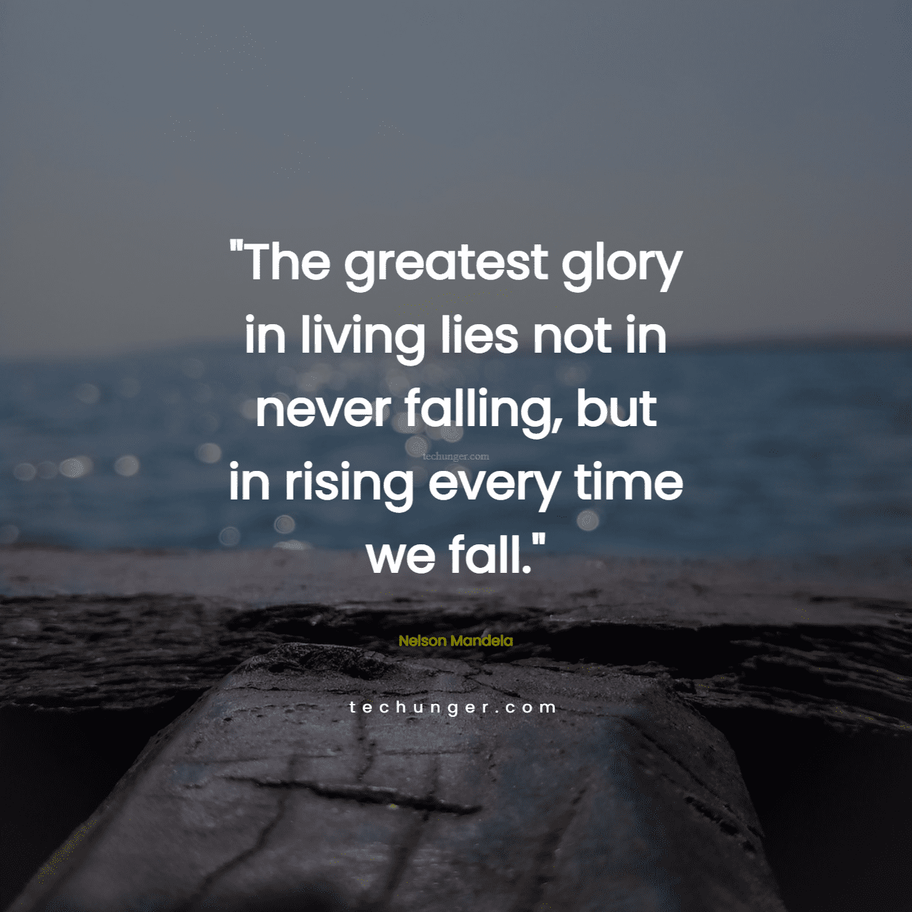 motivational,inspirational,quotes,
  The greatest glory in living lies not in never falling, but in rising every
  time we fall.Nelson Mandela
