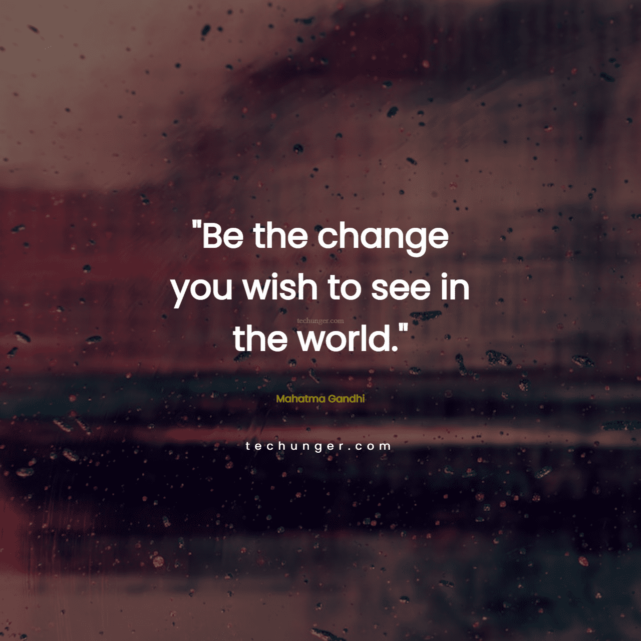 motivational,inspirational,quotes,Be the change you wish to see in the world.Mahatma Gandhi