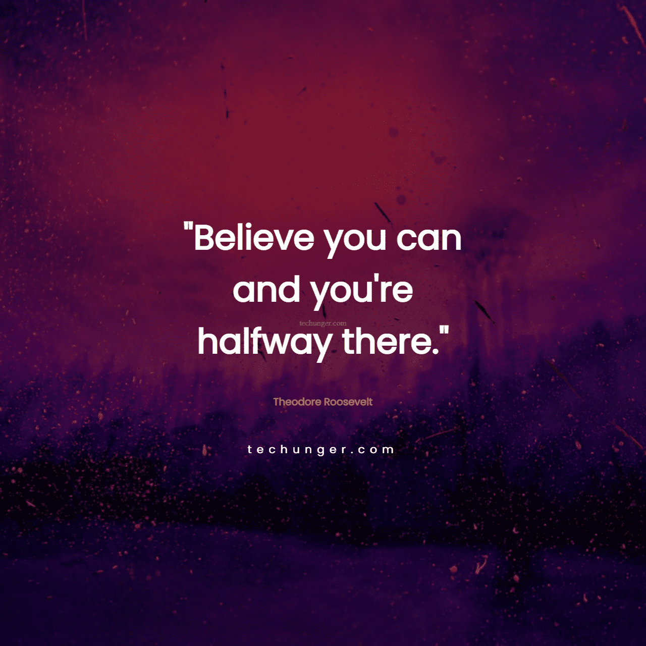 motivational,inspirational,quotes,Believe you can and you're halfway there.Theodore Roosevelt