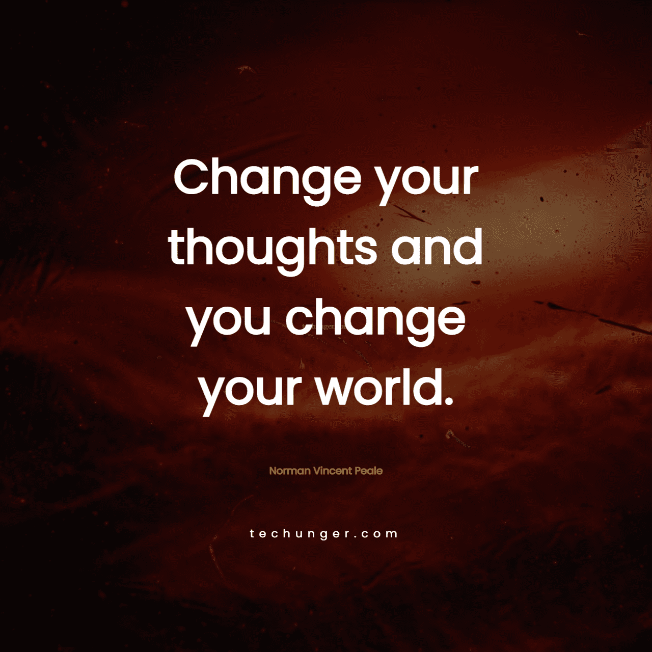 motivational,inspirational,quotes,
  Change your thoughts and you change your world.Norman Vincent Peale
