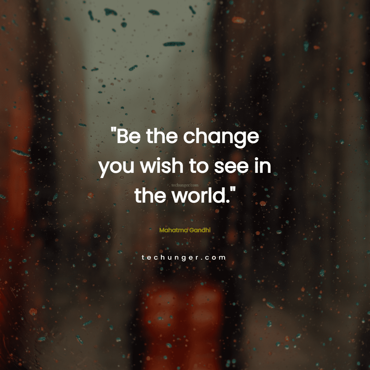 motivational,inspirational,quotes,Be the change you wish to see in the world.
Mahatma Gandhi